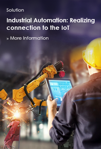 Solution, Industrial Automation, Realizing connection to the IoT and Industry 4.0